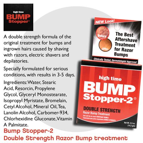 High Time Bump Stopper-2 - Double Strength (0.5oz)